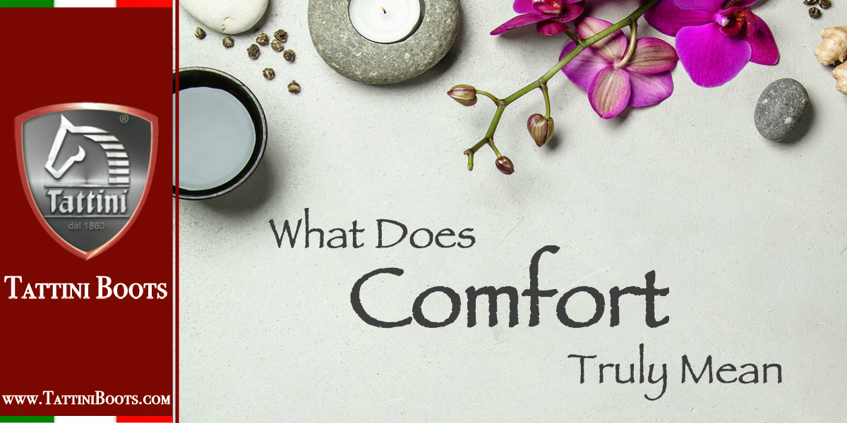 What Does Comfort Truly Mean - Tattini boots - English Riding Boots